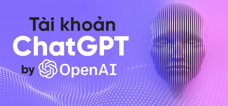 Tài khoản ChatGPT và Open AI API